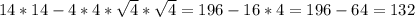 14*14-4*4*\sqrt{4} *\sqrt{4} =196-16*4=196-64=132