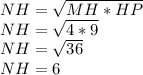 NH=\sqrt{MH* HP} \\NH=\sqrt{4* 9} \\NH=\sqrt{36}\\NH=6