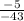 \frac{-5}{-43}