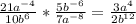 \frac{21a^{-4}}{10b^6}*\frac{5b^{-6}}{7a^{-8}}= \frac{3a^4}{2b^{12}}