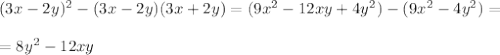 (3x-2y)^2-(3x-2y)(3x+2y)=(9x^2-12xy+4y^2)-(9x^2-4y^2)=\\\\=8y^2-12xy