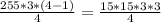 \frac{255*3*(4-1)}{4} =\frac{15*15*3*3}{4}