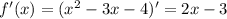 f'(x) = (x^2-3x-4)'=2x-3