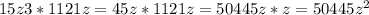 15z3*1121z=45z*1121z=50445z*z=50445z^{2}