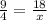 \frac{9}{4} = \frac{18}{x}