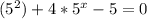 (5^2)+4*5^x-5=0