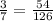 \frac{3}{7} =\frac{54}{126}