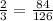 \frac{2}{3} =\frac{84}{126}