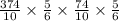 \frac{374}{10} \times \frac{5}{6} \times \frac{74}{10} \times \frac{5}{6}