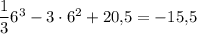 \dfrac13 6^3-3\cdot 6^2+20,\!5 =-15,\!5