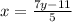 x = \frac{7y - 11}{5}