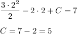 \displaystyle \frac{3\cdot 2^2}2-2\cdot 2+C=7\\\\C=7-2=5