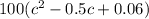 100(c^2-0.5c+0.06)\\