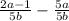 \frac{2a-1}{5b} - \frac{5a}{5b}