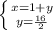 \left \{ {{x=1+y} \atop {y=\frac{16}{2} }} \right.