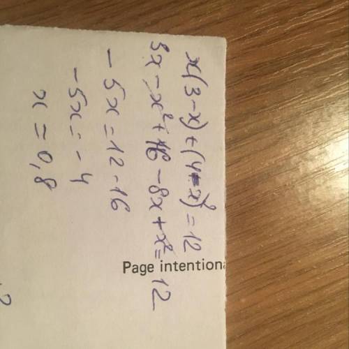 Реши уравнение x(3-x)+(4-x)^2=-12