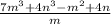 \frac{7 {m}^{3} + 4 {n}^{3} - {m}^{2} + 4n }{m}