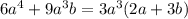 6a^4+9a^3b = 3a^3(2a+3b)