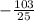 -\frac{103}{25}