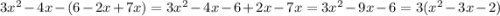 3x^2-4x-(6-2x+7x) = 3x^2-4x-6+2x-7x=3x^2-9x-6 = 3(x^2-3x-2)