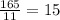 \frac{165}{11} =15