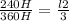 \frac{240H}{360H} =\frac{l2}{3}