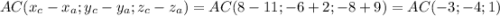 AC(x_c-x_a;y_c-y_a;z_c-z_a)= AC(8-11;-6+2;-8+9)=AC(-3;-4;1)