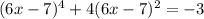 (6x-7)^{4}+4(6x-7)^{2} =-3