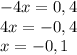 -4x=0,4\\4x=-0,4\\x=-0,1