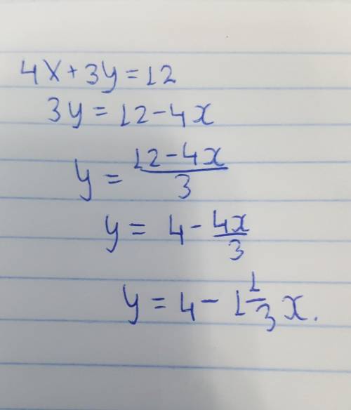 Выразите переменную Y через переменную X на уравнение 4x+3y=12​