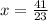 x= \frac{41}{23}