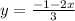 y=\frac{-1-2x}{3}