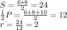 S=\frac{6*8}{2} =24\\\frac{1}{2} P=\frac{6+8+10}{2} =12\\r=\frac{24}{12} =2