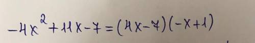 Розкладіть на множники тричлен: -4x^2+11x-7