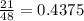 \frac{21}{48} = 0.4375