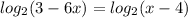 log_{2}(3-6x)=log_{2}(x-4)