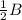 \frac{1}{2} B