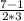 \frac{7-1}{2*3}