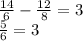 \frac{14}{6} - \frac{12}{8} = 3 \\ \frac{5}{6} = 3 \\