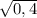 \sqrt{0,4}