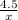 \frac{4.5}{x}