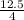 \frac{12.5}{4}