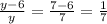 \frac{y-6}{y}= \frac{7-6}{7}=\frac{1}{7}