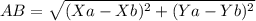 AB=\sqrt{(Xa-Xb)^{2}+(Ya-Yb)^{2} }