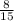 \frac{8}{15\\}