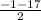 \frac{-1-17}{2}