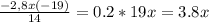 \frac{-2,8x(-19)}{14} =0.2*19x=3.8x