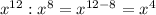 x^{12}:x^8 = x^{12-8} = x^4