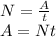 N=\frac{A}{t} \\A=Nt