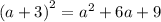 ({a + 3)}^{2} = {a}^{2} + 6a + 9